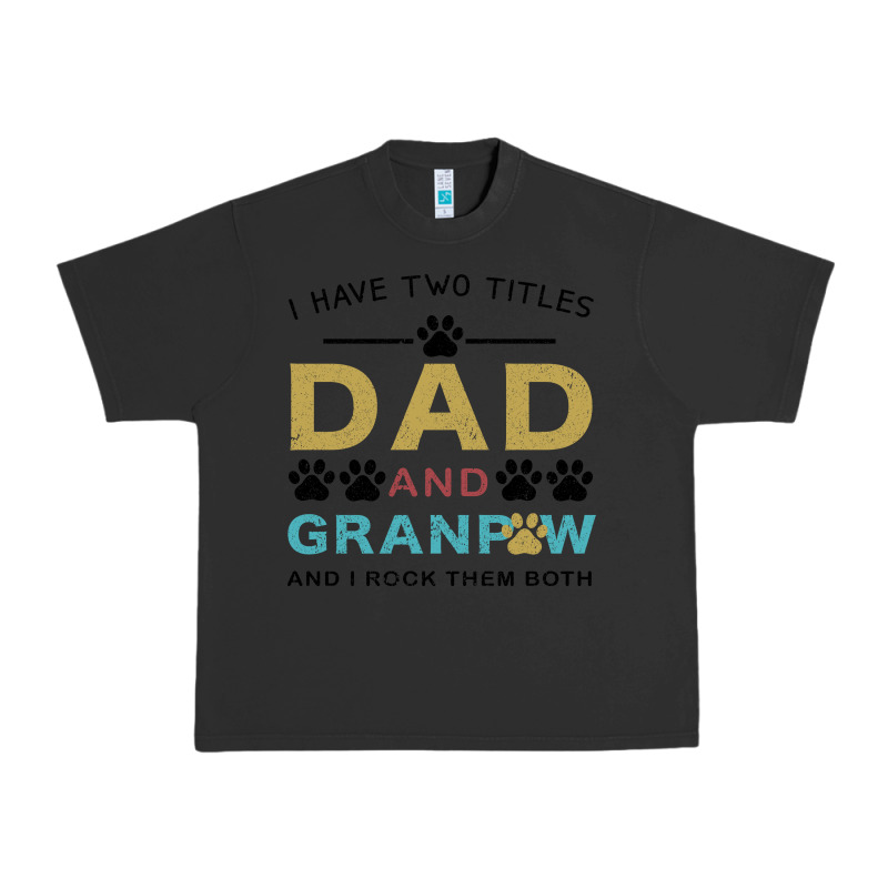 I Have Two Titles Dad And Grandpa Urban Heavy Tee by Bettercallsaul | Teevron