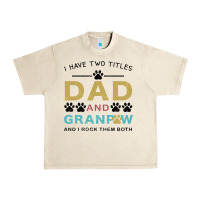 Sandshell i have two titles dad and grandpa Urban Heavy Tee - Bettercallsaul