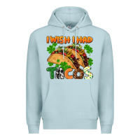 Blue Mist I wish i had tacos St. Patrick's day Premium Hoodie - FaDigitalArtStudio