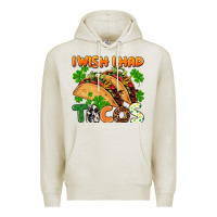 Oatmeal Heather I wish i had tacos St. Patrick's day Premium Hoodie - FaDigitalArtStudio