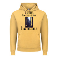Vintage Mustard I don't believe i̇n humans Vintage Hoodie - Bettercallsaul