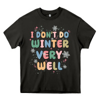 Asphalt i dont do winter very well Heavy Core Tee - MaliasSmallBusiness