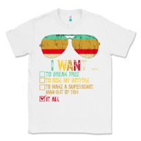 White I Want to Break Free to Ride My Bicycle Want It All Classic Tee - Bettercallsaul