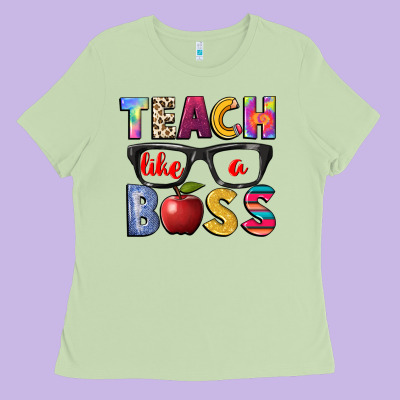 Teach Like A Boss Ladies Tee Designed By Nancycooperartshop
