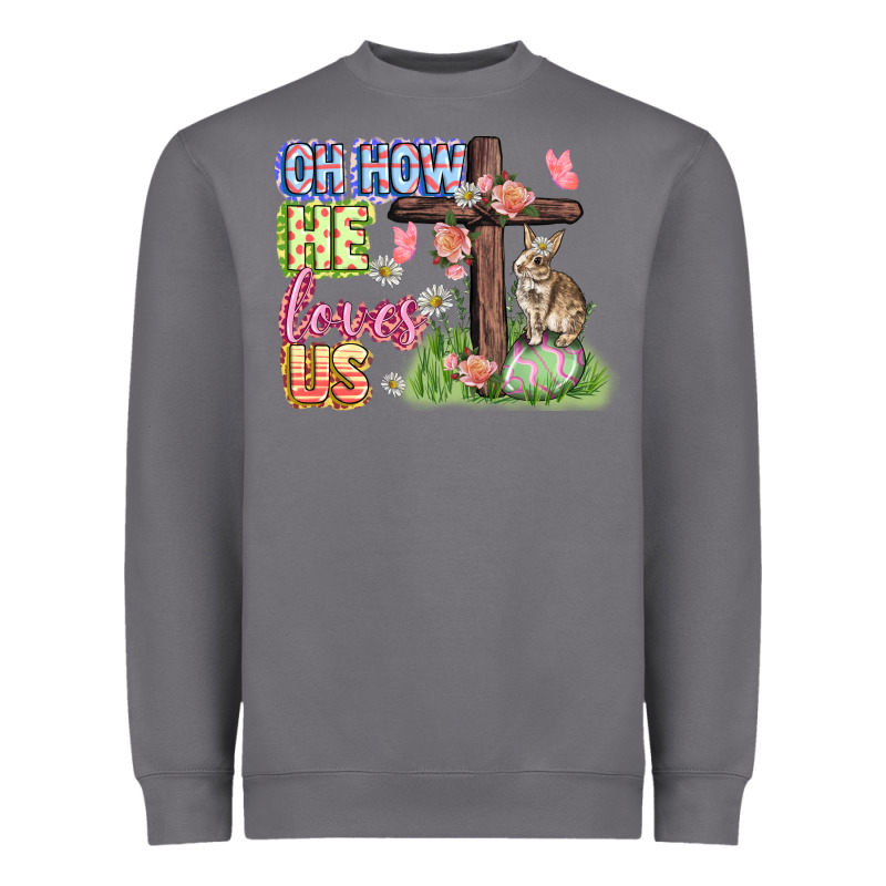 Oh How He Loves Us Easter Day Heavyweight Sweatshirt by CowGirlArtShop | Teevron