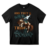 Black and they call the thing rodeo cowboy Heavy Core Tee - MaliasSmallBusiness