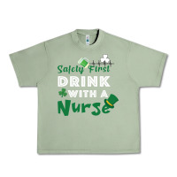 Oil Green Safety First Drink With A Nurse Urban Heavy Tee - Bettercallsaul
