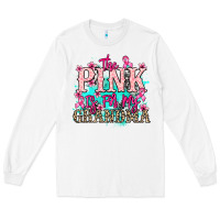 White The pink is for my Grandma Cancer Awareness Long Sleeve Tee - HowdyJamesFarm