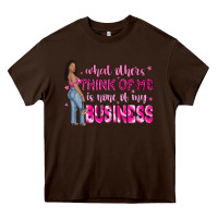 Chocolate Brown what other think of me is none of my business Heavy Core Tee - NancyCooperArtShop
