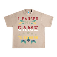 French Oak I Paused My Game To Be Here Urban Heavy Tee - Bettercallsaul