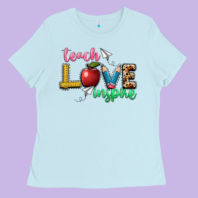 Teach Love Inspire Ladies Tee Designed By Nancycooperartshop