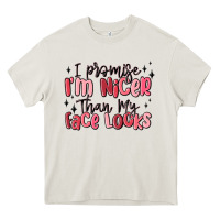 Cream i promise i'm nicer than my face looks Heavy Core Tee - MaliasSmallBusiness