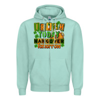 Seafoam Irish today hangover tomorrow  St. Patricks Day Zipper Hoodie - FaDigitalArtStudio