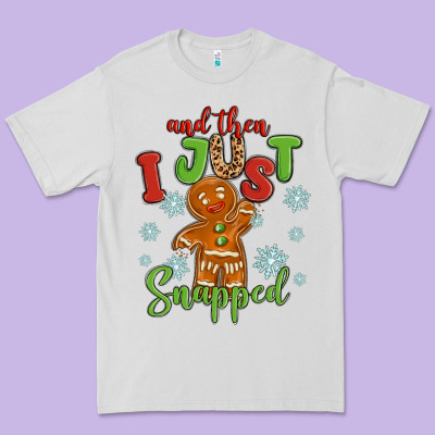 And Then I Just Snnaped Premium Tee Designed By Maliassmallbusiness