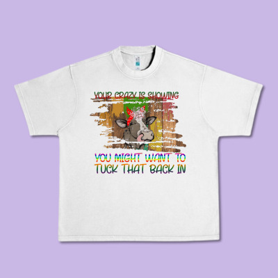 Your Crazy Is Showing Urban Heavy Tee Designed By Bettercallsaul