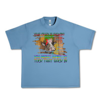 Pebble Blue Your Crazy Is Showing Urban Heavy Tee - Bettercallsaul