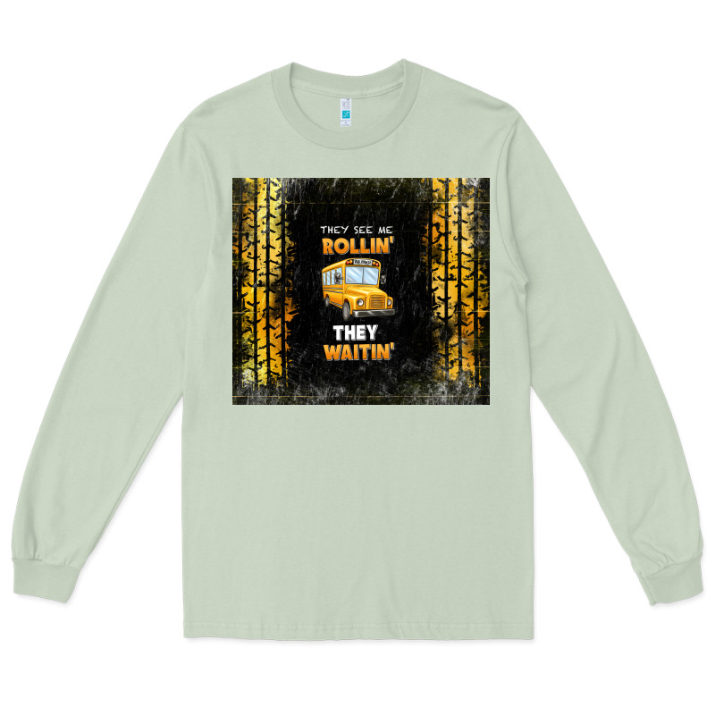 They See Me Rollin' They Waitin' School Bus Long Sleeve Tee by TumblerDesignByShophia | Teevron