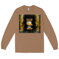 Toasted Coconut they see me rollin' they waitin' school bus Long Sleeve Tee - TumblerDesignByShophia