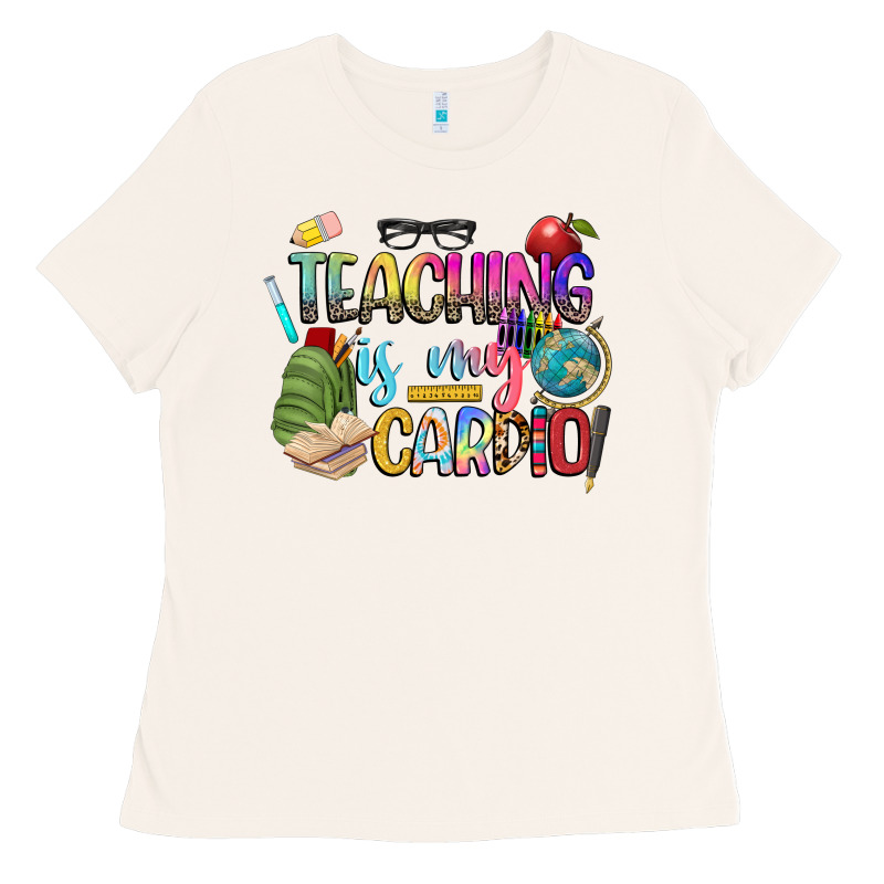 Teaching Is My Cardio Ladies Tee by NancyCooperArtShop | Teevron
