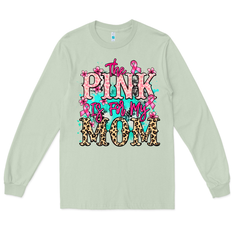 The Pink Is For My Mom Cancer Awareness Long Sleeve Tee by HowdyJamesFarm | Teevron