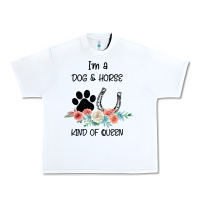 White I'm A Dog & Horse Kind Of Queen Pet Lover Owner Urban Heavy Tee - Bettercallsaul