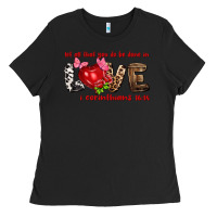 Black let all that you do be done in love i corinthians Ladies Tee - NancyCooperArtShop