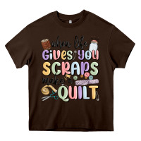 Chocolate Brown when life gives you scraps make a quilt Heavy Core Tee - MaliasSmallBusiness
