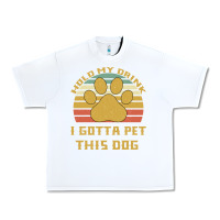 White Hold My Drink I Gotta Pet This Dog Urban Heavy Tee - Bettercallsaul