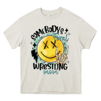 Cream somebody's feral wrestling mom Heavy Core Tee - MaliasSmallBusiness