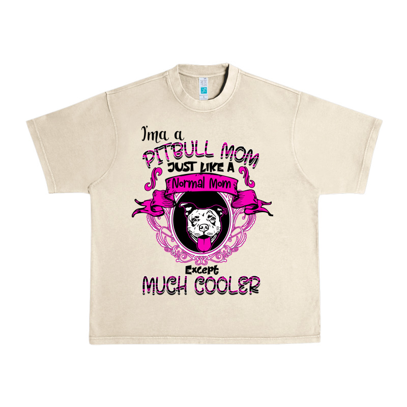 I'm A Pitbull Mom Just Like A Normal Mom Urban Heavy Tee by Bettercallsaul | Teevron