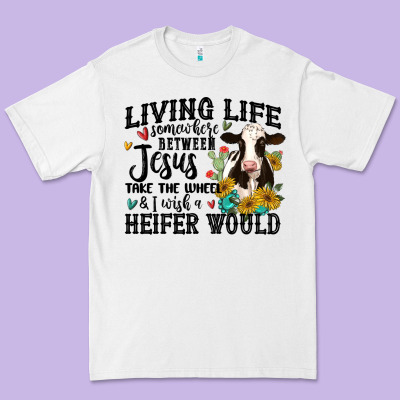 Living Life Somewhere Between Jesus Take The Wheel Premium Tee Designed By Maliassmallbusiness