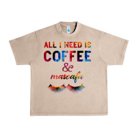 French Oak All I Need Is Coffee And Mascara Urban Heavy Tee - Bettercallsaul