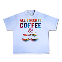 Grape Ice All I Need Is Coffee And Mascara Urban Heavy Tee - Bettercallsaul