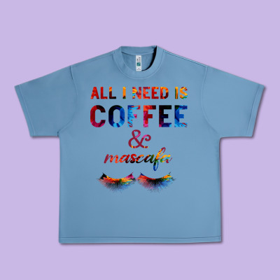 All I Need Is Coffee And Mascara Urban Heavy Tee Designed By Bettercallsaul