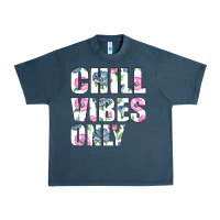 Chill Vibes Only Urban Heavy Tee | Teevron