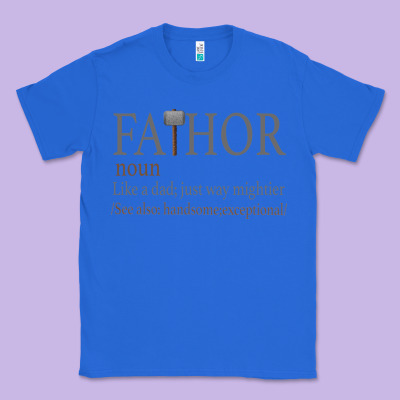Fa-thor Like Dad Just Way Mightier Classic Tee Designed By Bettercallsaul