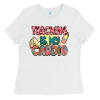 White teaching is my cardio Ladies Tee - NancyCooperArtShop
