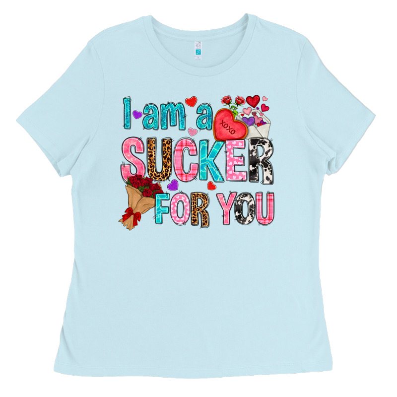 I Am A Sucker For You Ladies Tee by NancyCooperArtShop | Teevron
