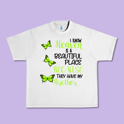 I Know Heaven Is A Beautiful Place Because They Have My Brother Urban Heavy Tee Designed By Bettercallsaul