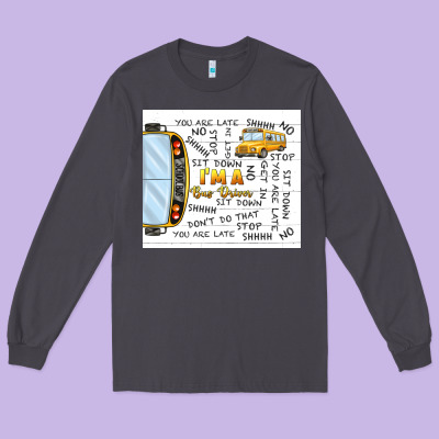 I'm A Bus Driver School Bus Long Sleeve Tee Designed By Tumblerdesignbyshophia