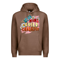 Chestnut Weird moms build character Mother's Day Premium Hoodie - FaDigitalArtStudio