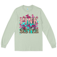 Matcha The pink is for my sister Cancer Awareness Long Sleeve Tee - HowdyJamesFarm