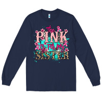 Navy The pink is for my sister Cancer Awareness Long Sleeve Tee - HowdyJamesFarm