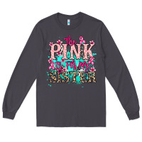 Smoke The pink is for my sister Cancer Awareness Long Sleeve Tee - HowdyJamesFarm