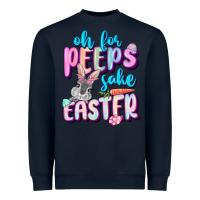 Navy Oh for peeps sake Easter Day Heavyweight Sweatshirt - CowGirlArtShop
