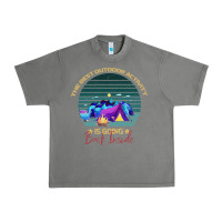 Tornado camping The Best Outdoor Activity Is Going Back Inside Urban Heavy Tee - Bettercallsaul