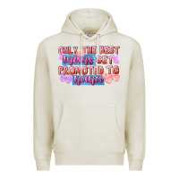 Oatmeal Heather Only the best moms get promoted to nana Premium Hoodie - FaDigitalArtStudio
