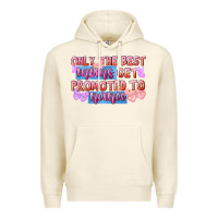 Sandshell Only the best moms get promoted to nana Premium Hoodie - FaDigitalArtStudio
