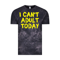 Cloud Black I Can t Adult Today Vintage Tee - Bettercallsaul