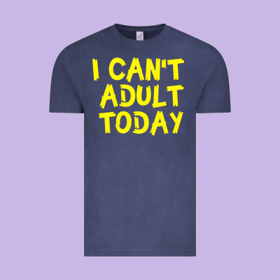 I Can T Adult Today Vintage Tee Designed By Bettercallsaul